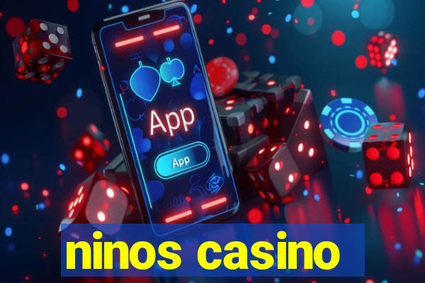 ninos casino